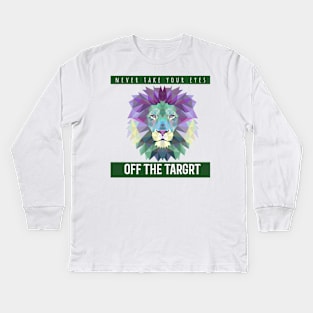 never take your eyes off the target Kids Long Sleeve T-Shirt